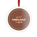 Gourd Vibes Only Acrylic Ornament