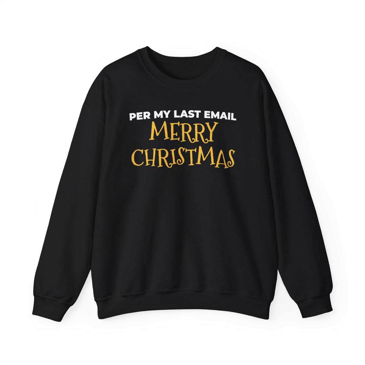 Per My Last Email Christmas Sweatshirt