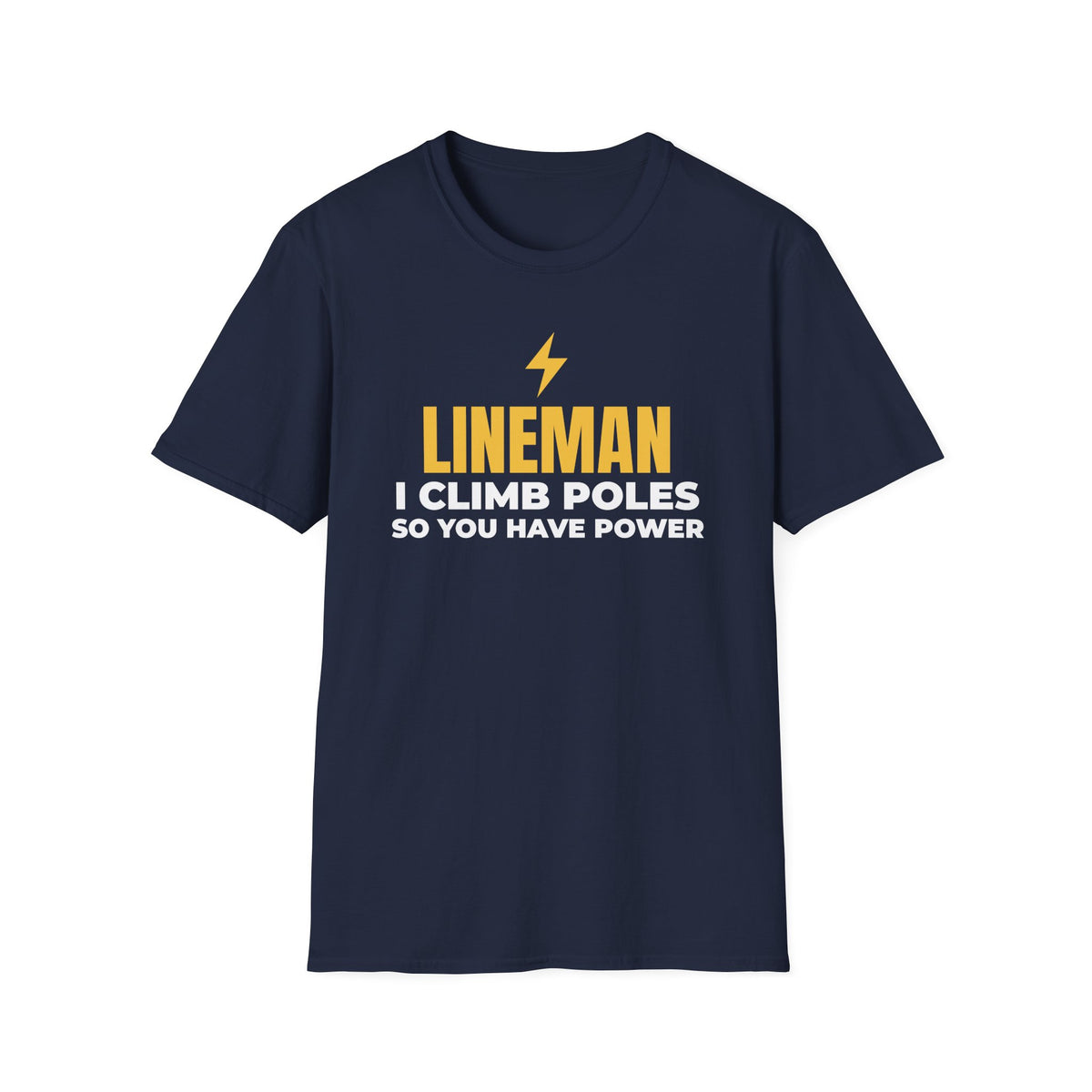 Lineman I Climb Poles So You Have Power T-Shirt Power Lineman Gift Tee – Gifted Porch