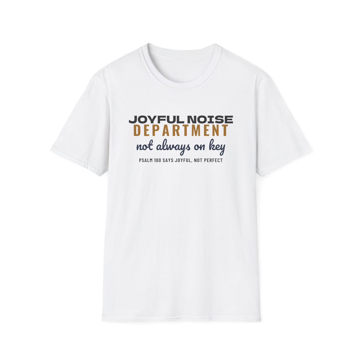 Joyful Noise Department Not Always On Key Choir T-Shirt – Gifted Porch, view 1