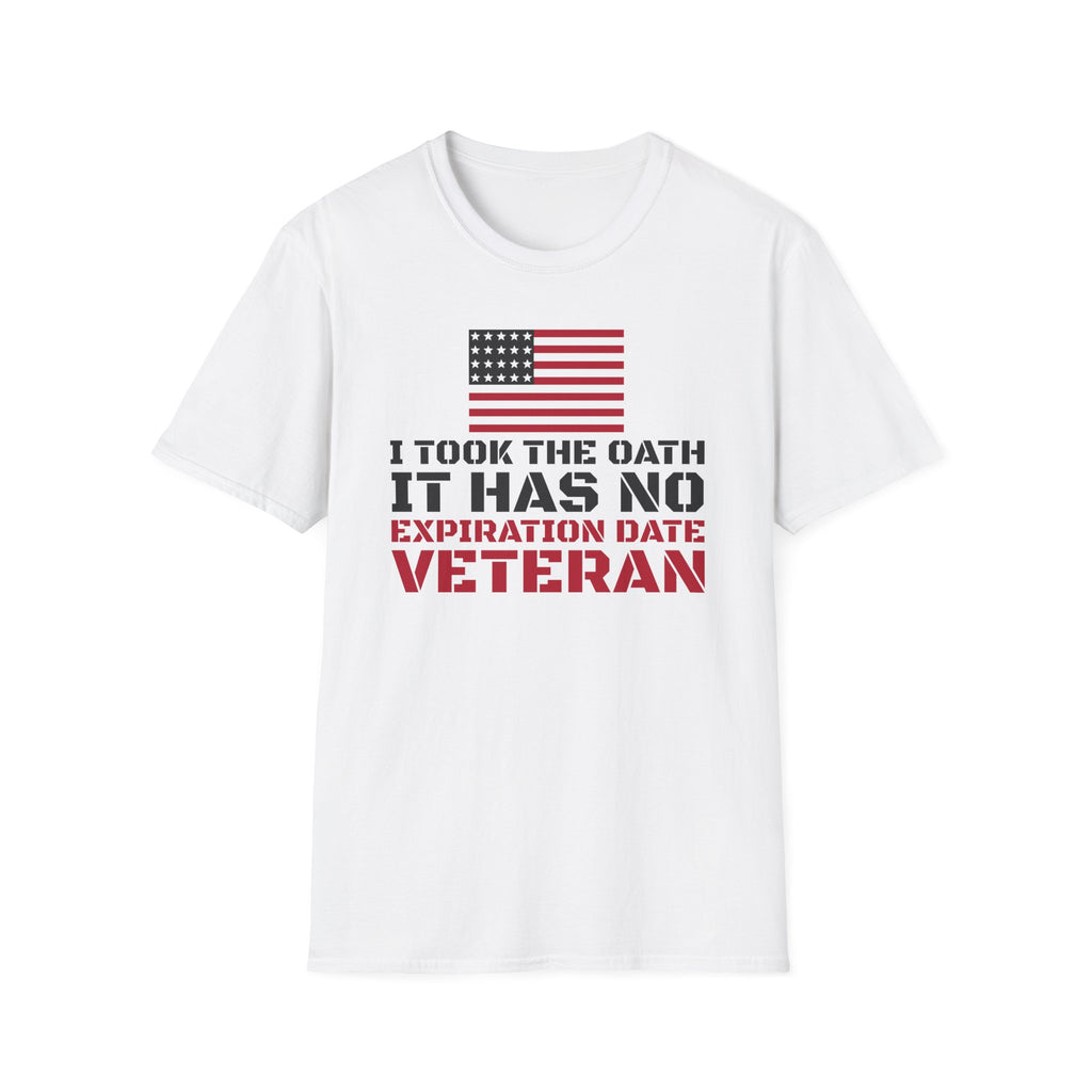 I Took The Oath It Has No Expiration Date Veteran T-Shirt – Gifted Porch, view 1
