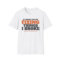 My Hobbies Include Fixing Things I Broke Dad T-Shirt – Gifted Porch, view 1