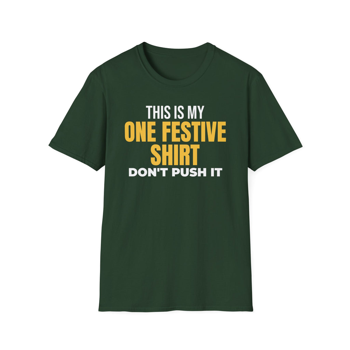 This Is My One Festive Shirt Don't Push It Christmas T-Shirt – Gifted Porch, view 3