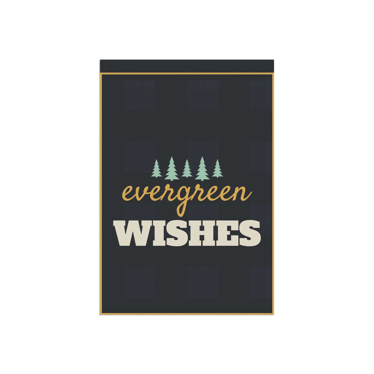 Evergreen Wishes Garden Flag