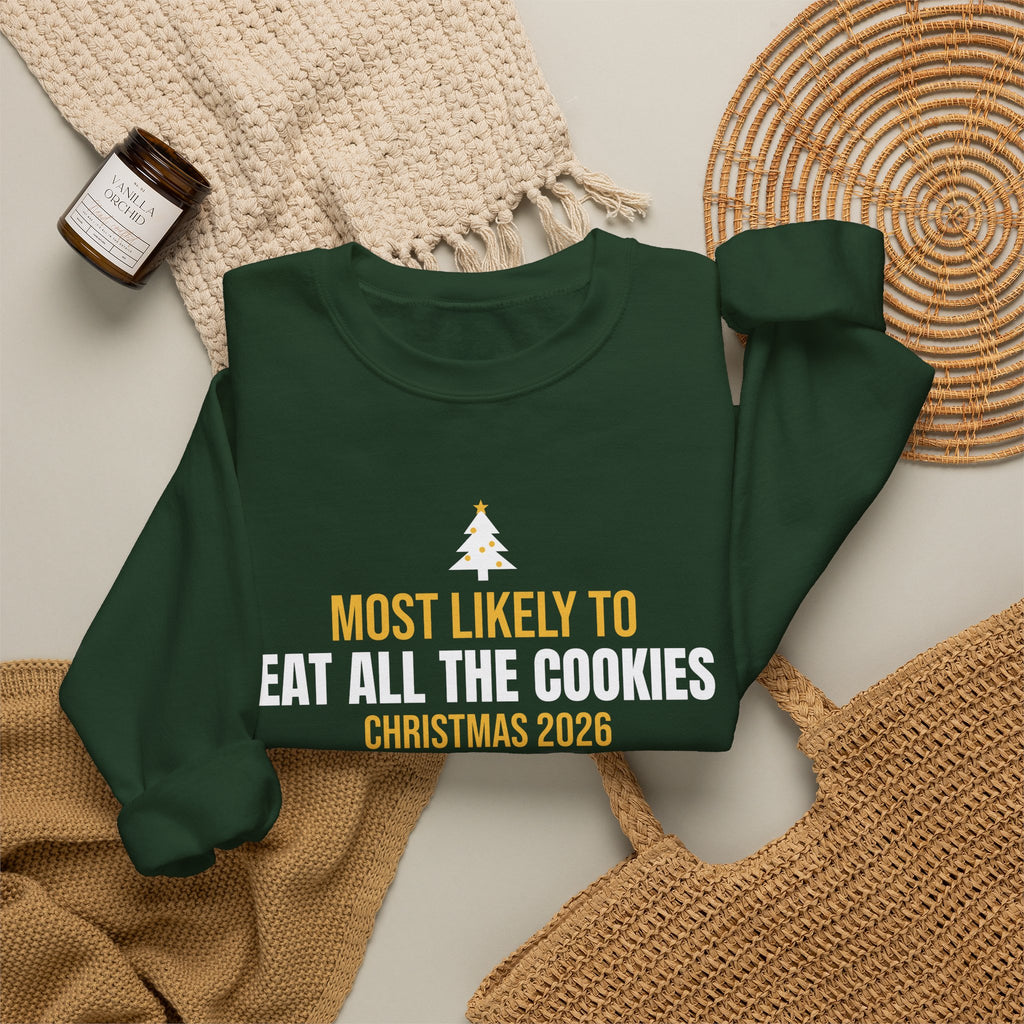 Most Likely To Eat All The Cookies Sweatshirt