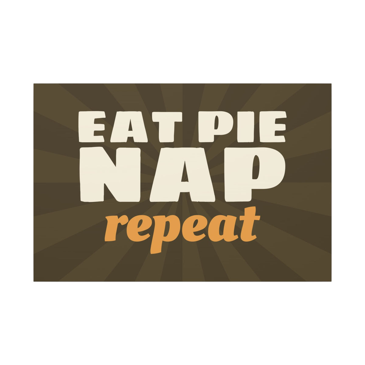 Eat Pie Nap Repeat Canvas