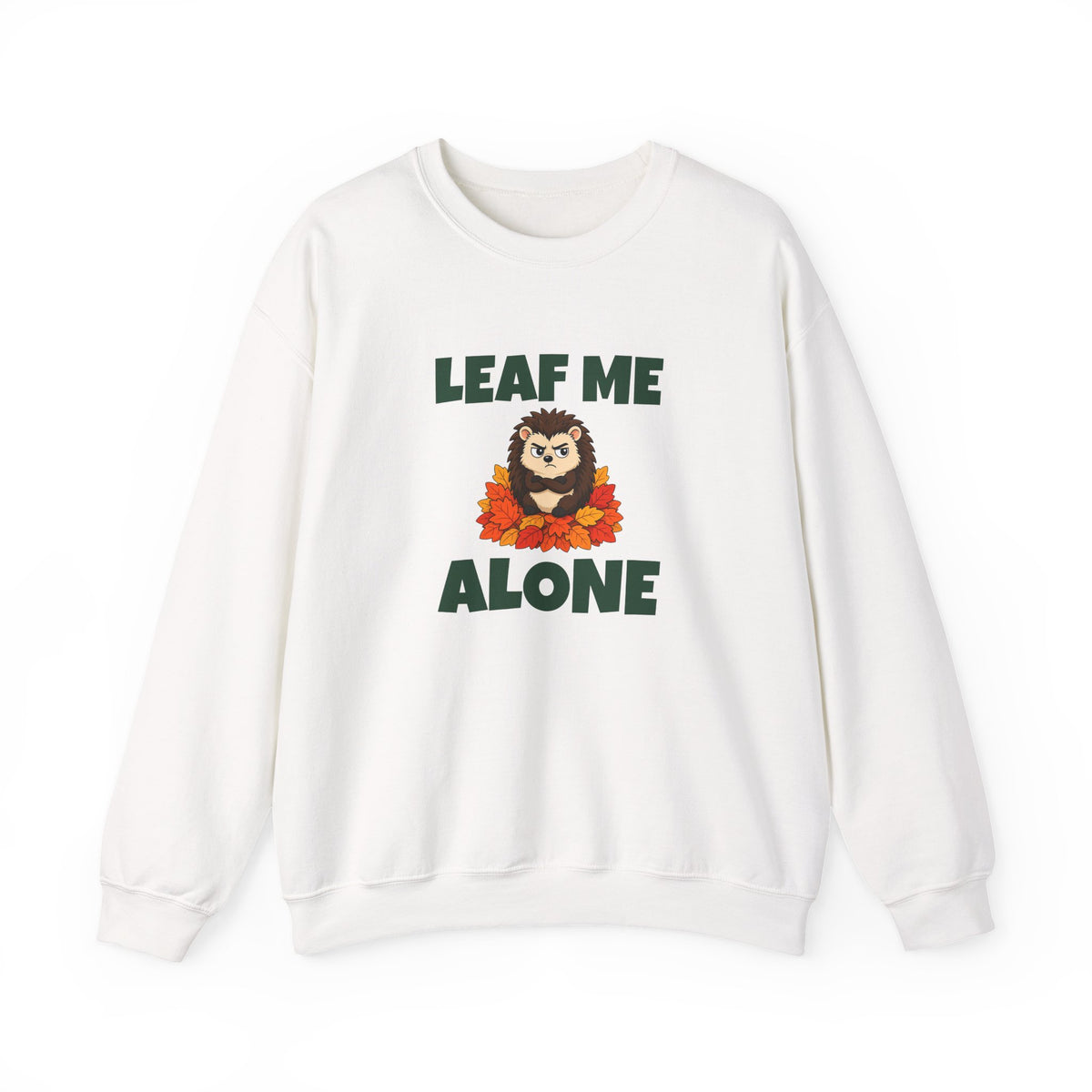 Leaf Me Alone Sweatshirt