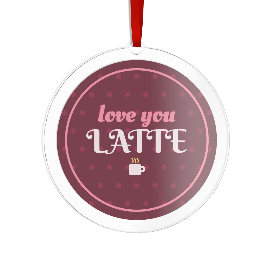 Love You Latte Acrylic Ornament