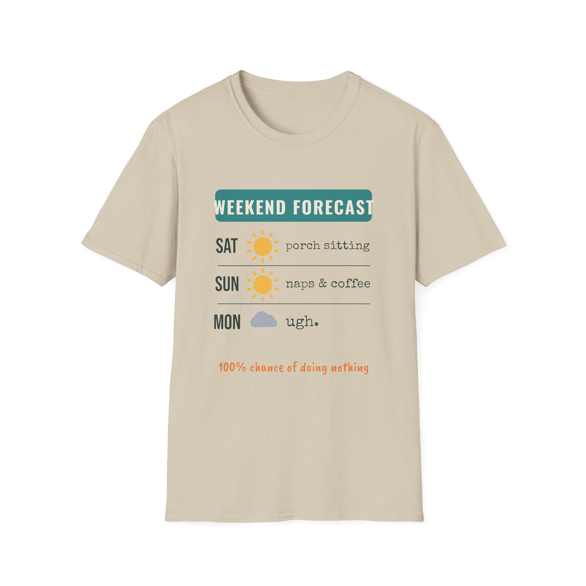 Weekend Forecast Funny Tee