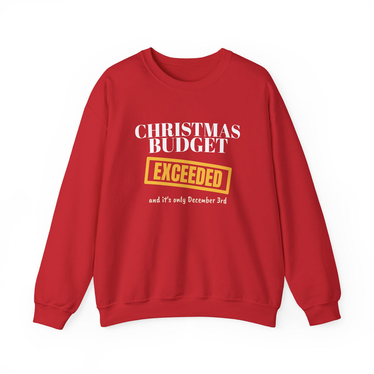 Christmas Budget Exceeded Sweatshirt