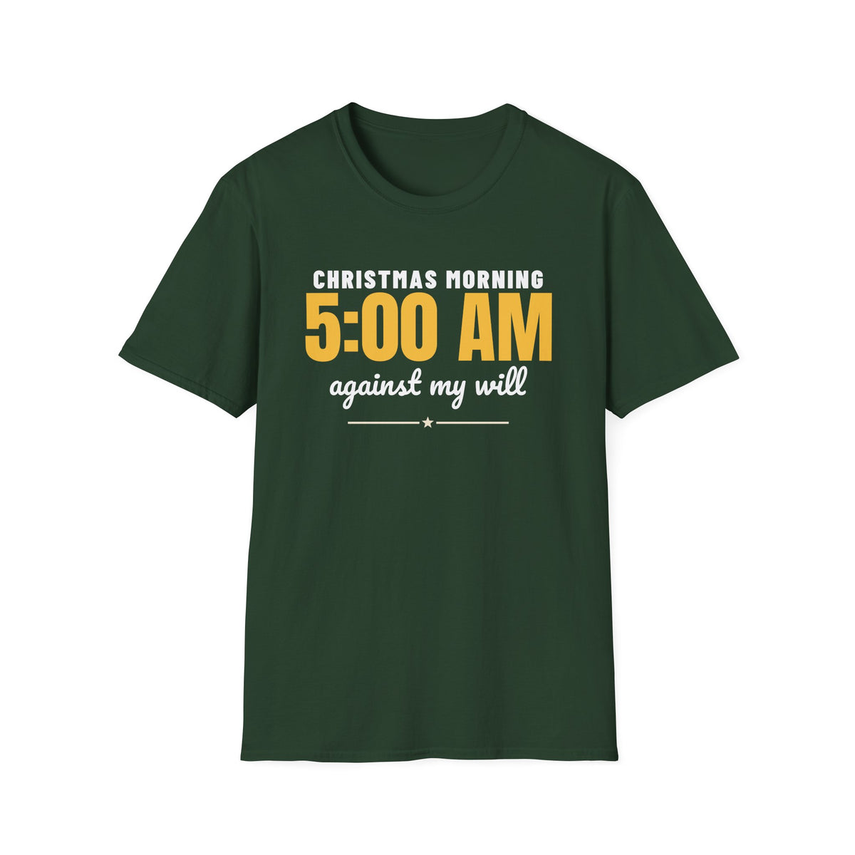 Christmas Morning 5 AM Against My Will Parent T-Shirt – Gifted Porch, view 3