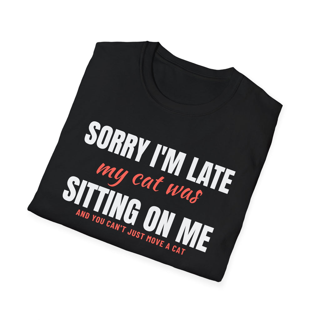 Sorry I'm Late My Cat Was Sitting On Me Cat Lover T-Shirt – Gifted Porch, view 8