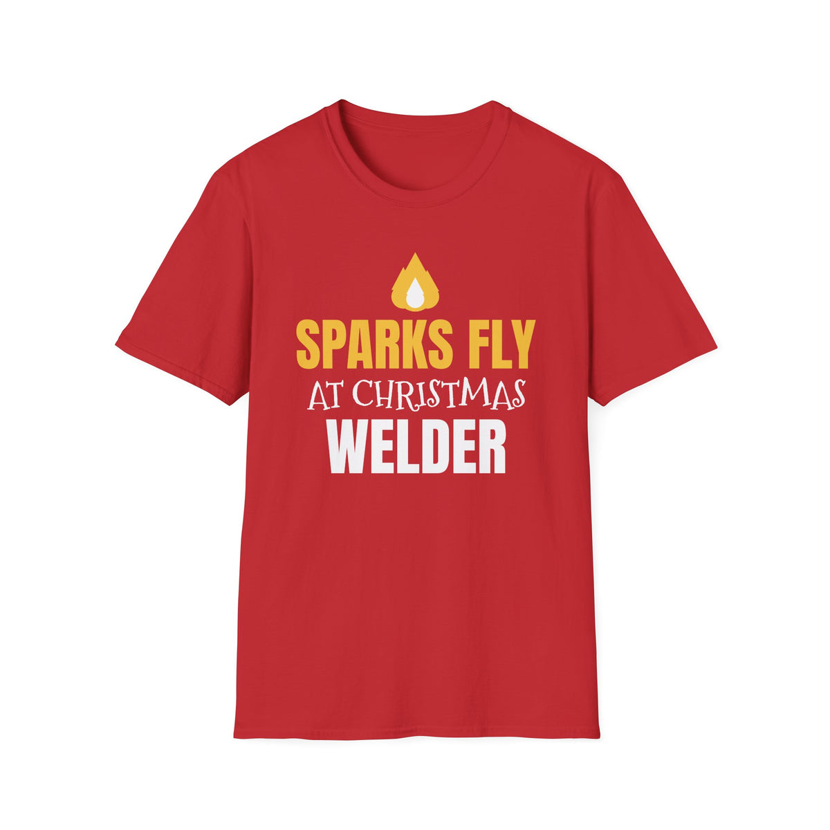 Sparks Fly At Christmas Welder T-Shirt Funny Welding Holiday Gift Tee – Gifted Porch
