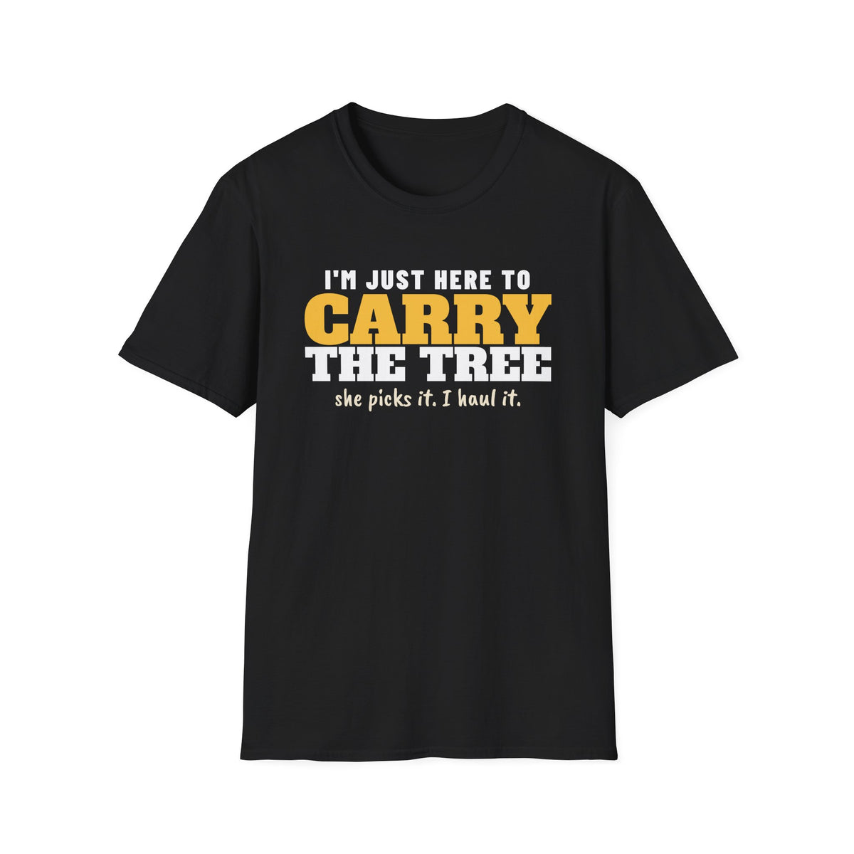 I'm Just Here To Carry The Tree Funny Christmas Tree T-Shirt – Gifted Porch, view 2