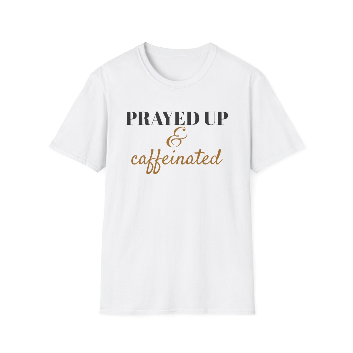 Prayed Up And Caffeinated Christian T-Shirt – Gifted Porch, view 1