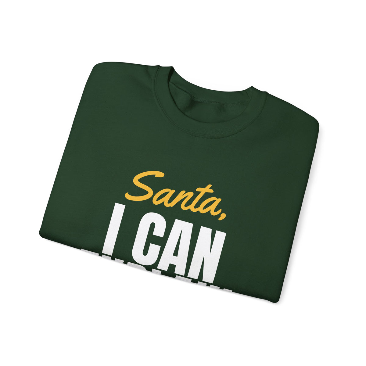Santa I Can Explain Christmas Sweatshirt