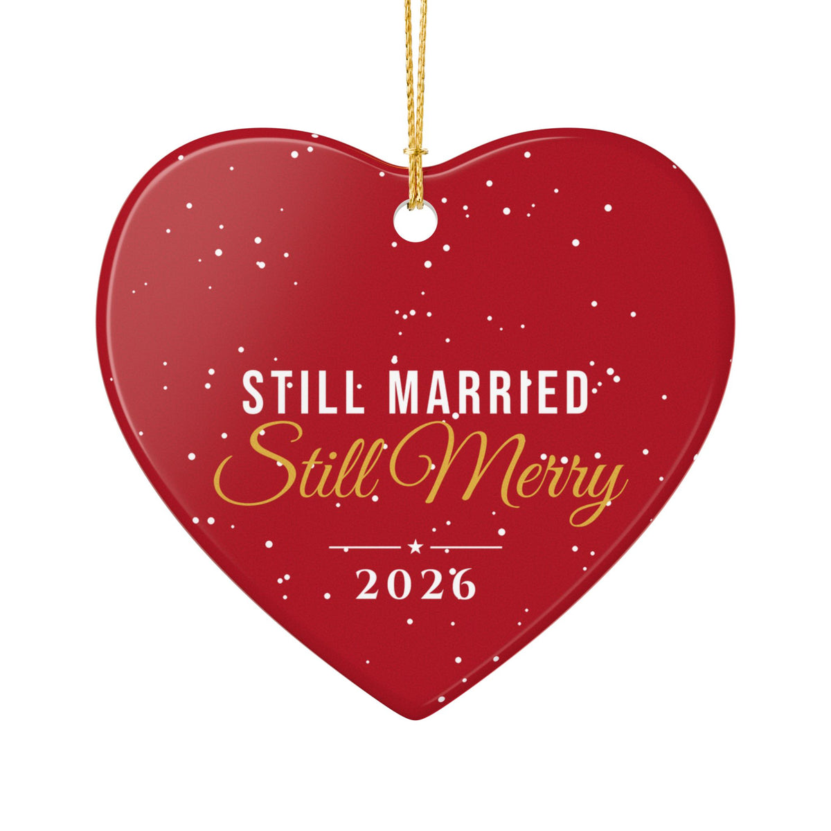 Still Married Still Merry 2026 Anniversary Heart Ornament – Gifted Porch, view 2