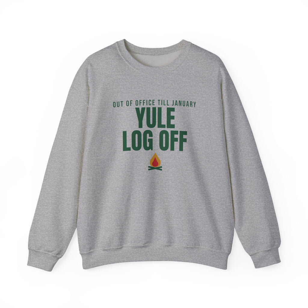 Yule Log Off Sweatshirt