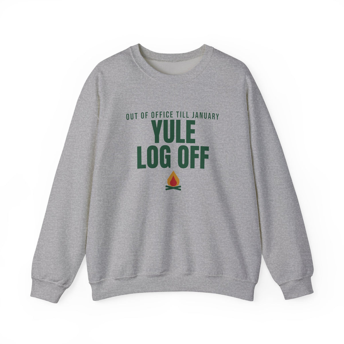 Yule Log Off Sweatshirt