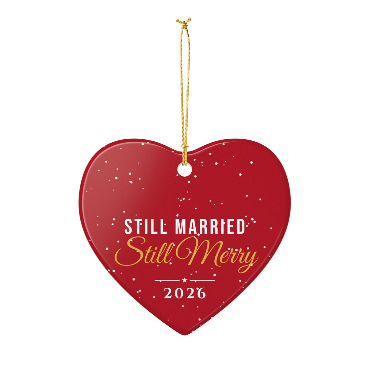 Still Married Still Merry 2026 Anniversary Heart Ornament – Gifted Porch, view 4