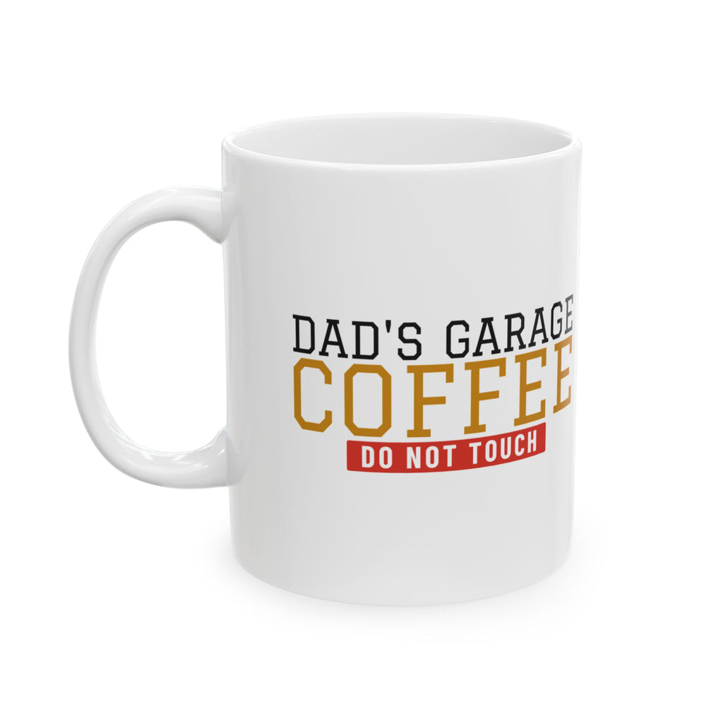 Dad's Garage Coffee Do Not Touch Funny Dad Mug Father Gift – Gifted Porch, view 1