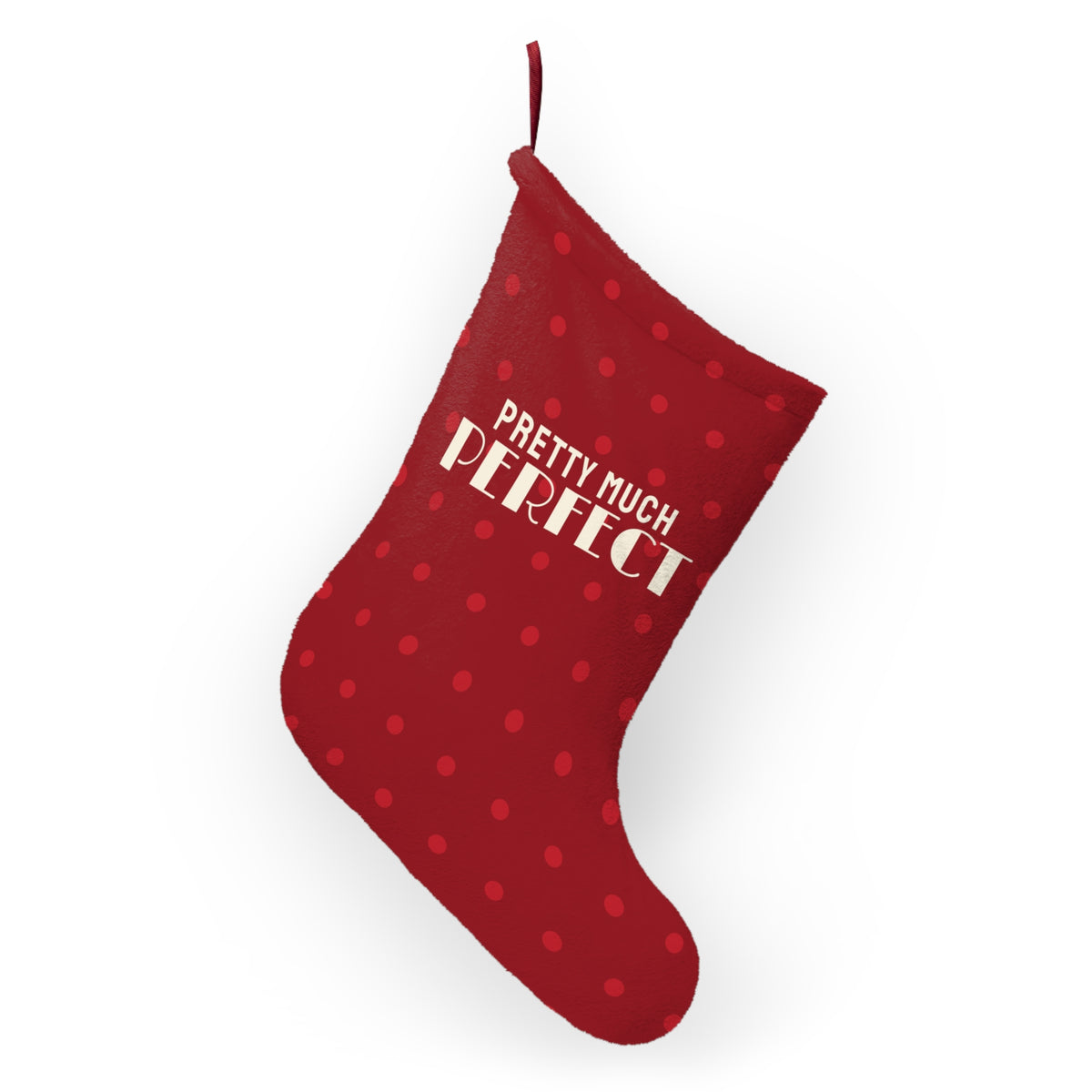 Pretty Much Perfect Christmas Stocking