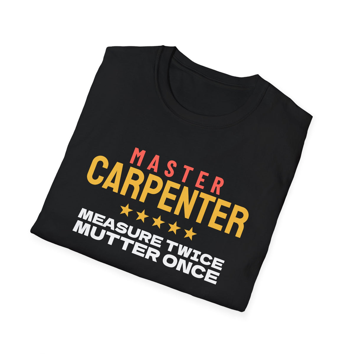 Carpenter Measure Twice, Mutter Once Funny Carpenter T-Shirt – Gifted Porch, view 8