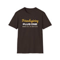 Friendsgiving Plus One Funny Fall T-Shirt – Gifted Porch, view 7