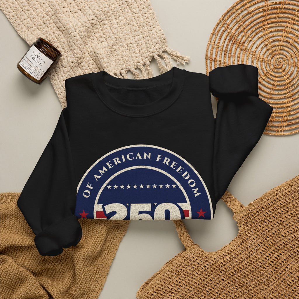 250 Years of Freedom Sweatshirt