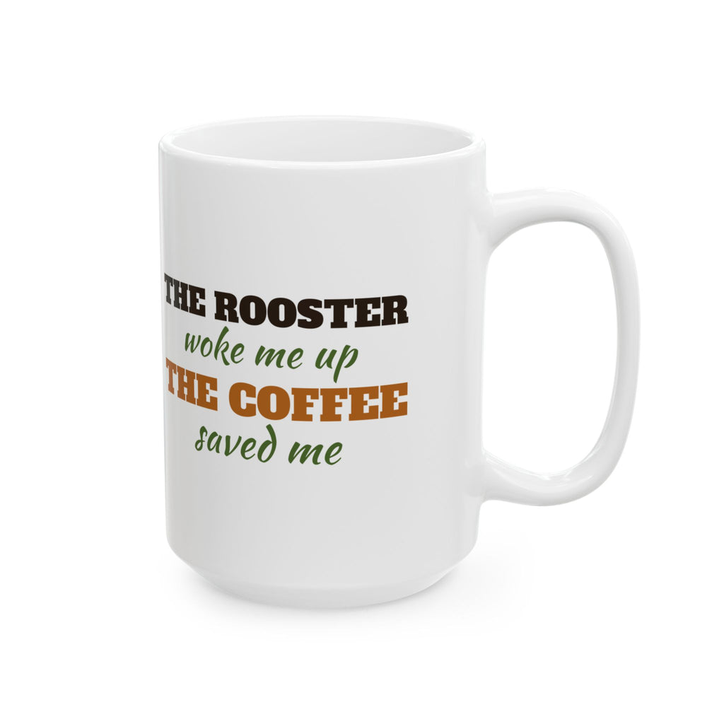 Rooster Woke Me Coffee Saved Me Funny Farm Mug – Gifted Porch, view 8