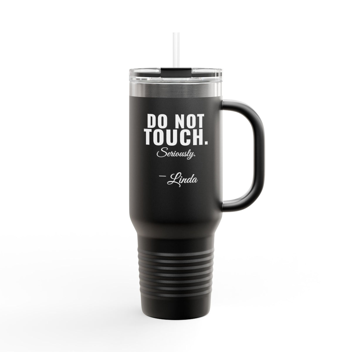 Do Not Touch Custom 40oz Tumbler