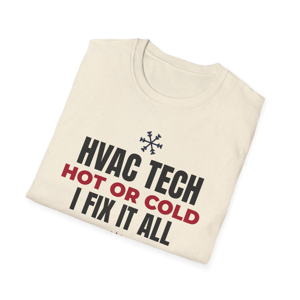 HVAC Tech Hot Or Cold I Fix It All T-Shirt HVAC Technician Gift Tee – Gifted Porch