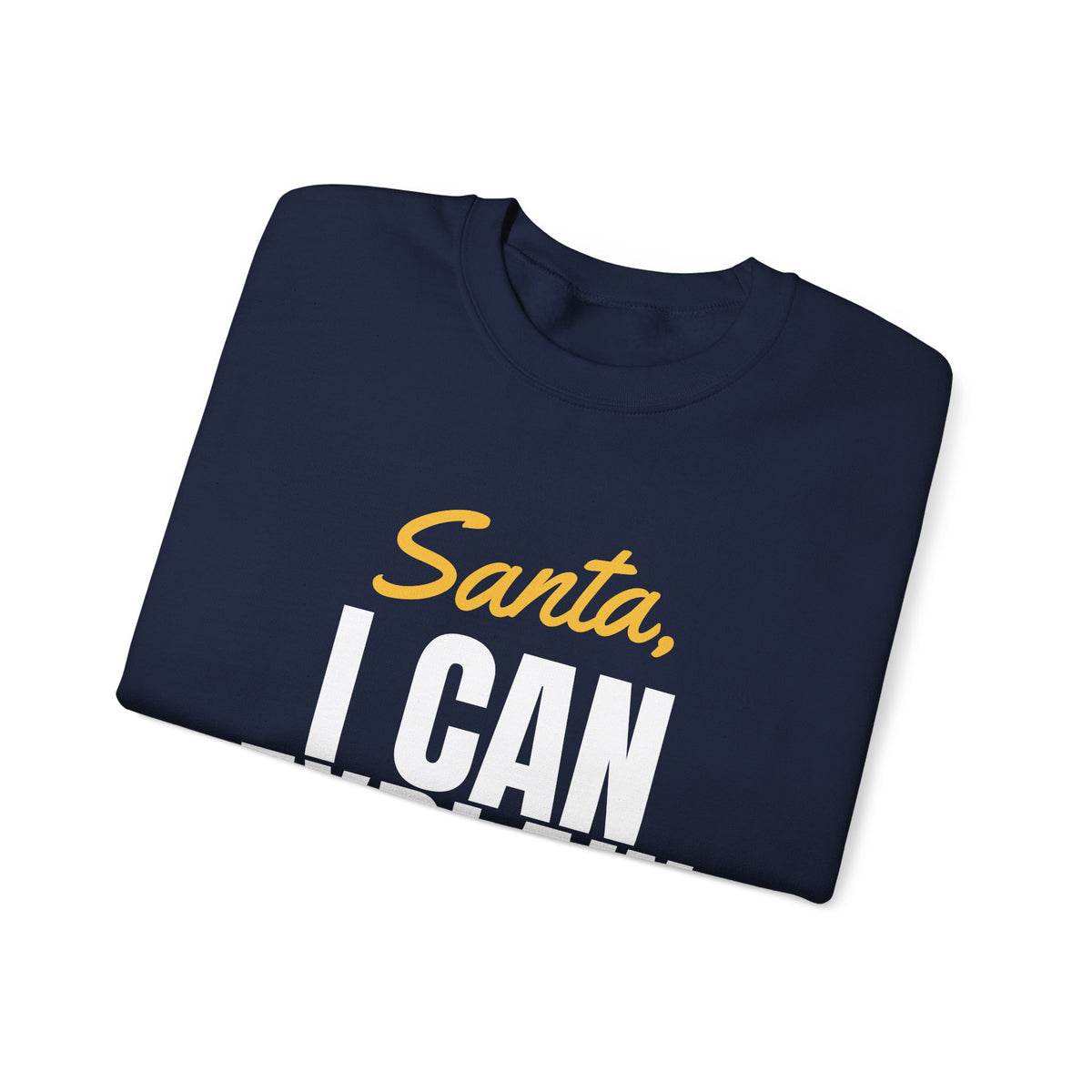 Santa I Can Explain Christmas Sweatshirt