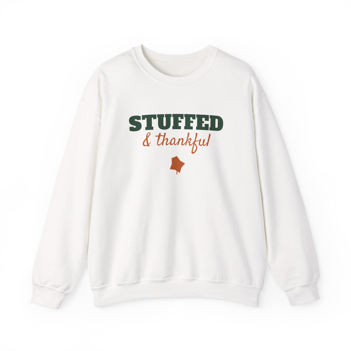 Stuffed and Thankful Sweatshirt