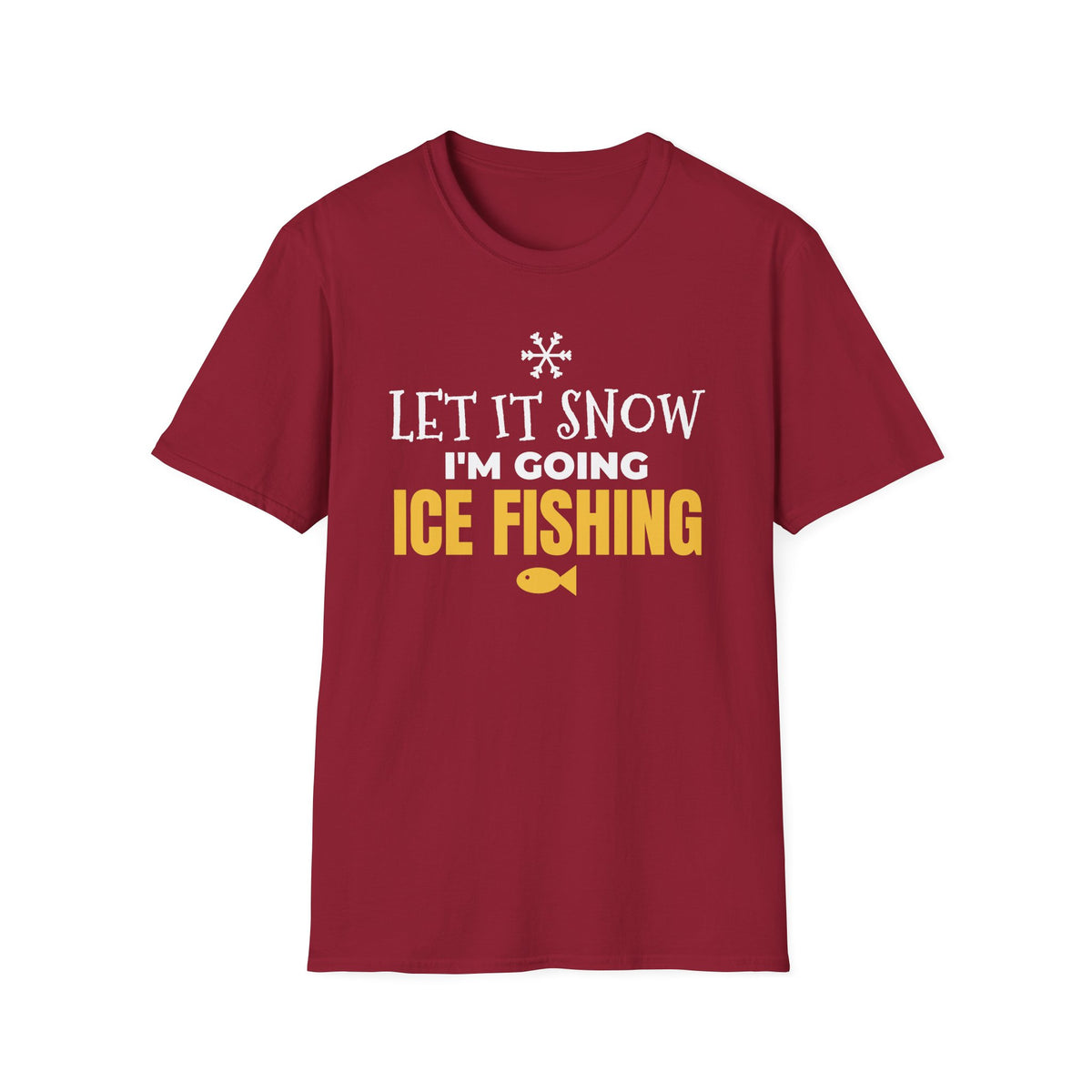 Let It Snow I'm Going Ice Fishing Funny Winter Christmas T-Shirt Angler Gift – Gifted Porch