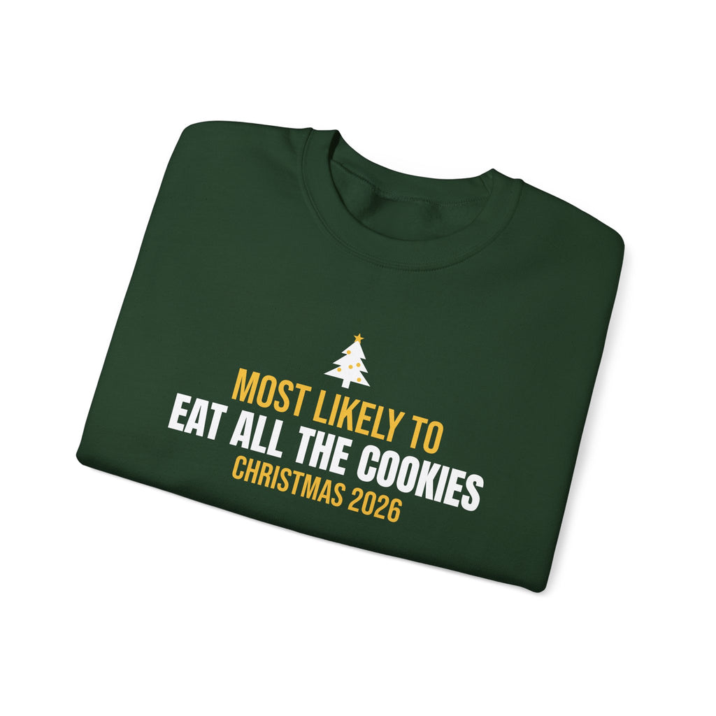 Most Likely To Eat All The Cookies Sweatshirt