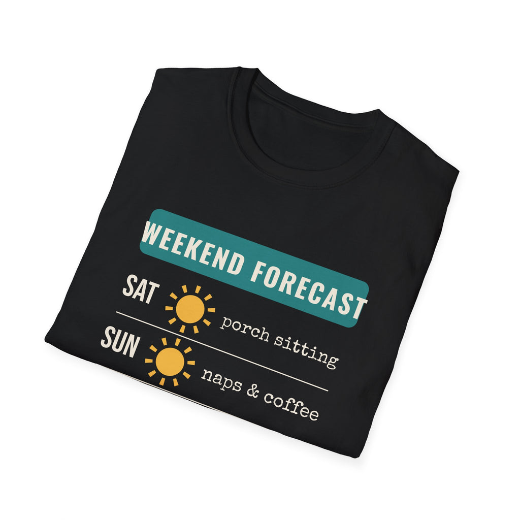 Weekend Forecast Funny Tee