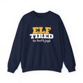 Elf Tired Christmas Sweatshirt