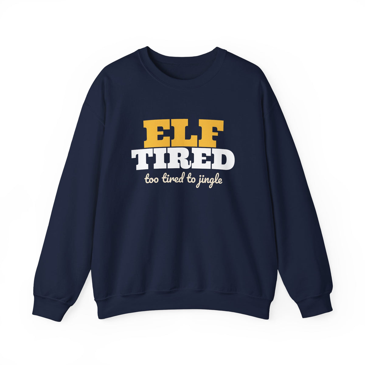 Elf Tired Christmas Sweatshirt