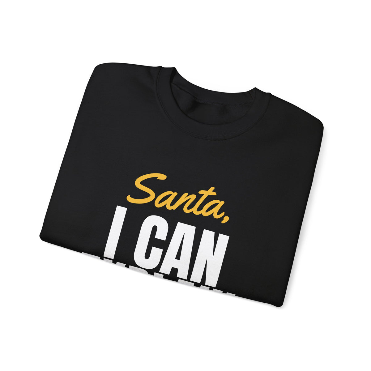 Santa I Can Explain Christmas Sweatshirt