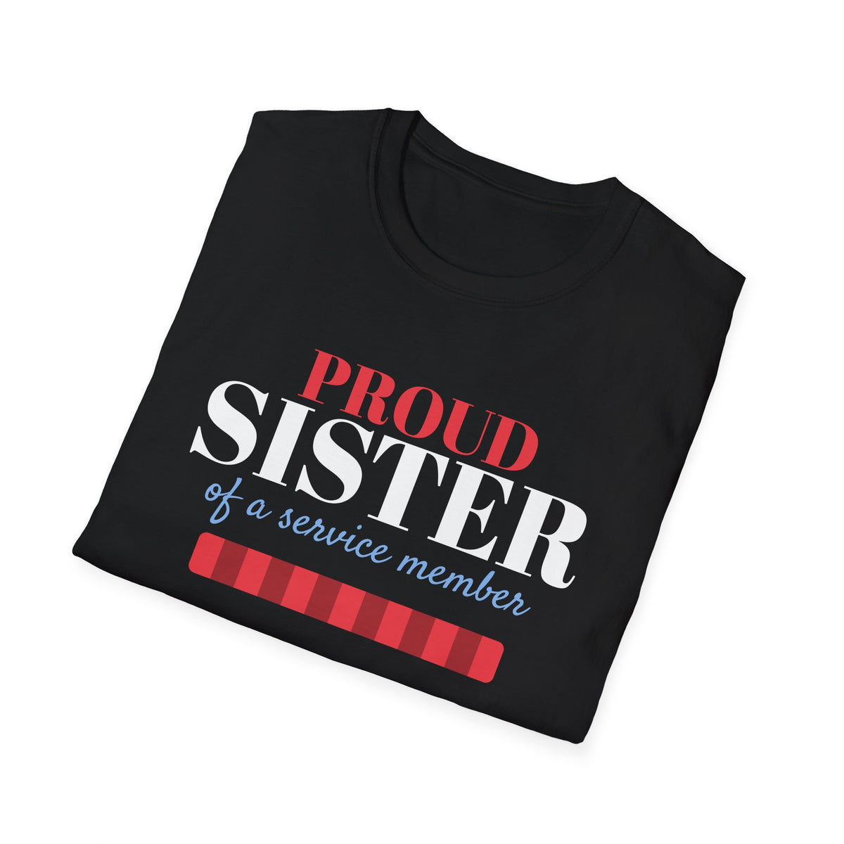 Proud Sister Of A Service Member Military Family T-Shirt – Gifted Porch, view 8