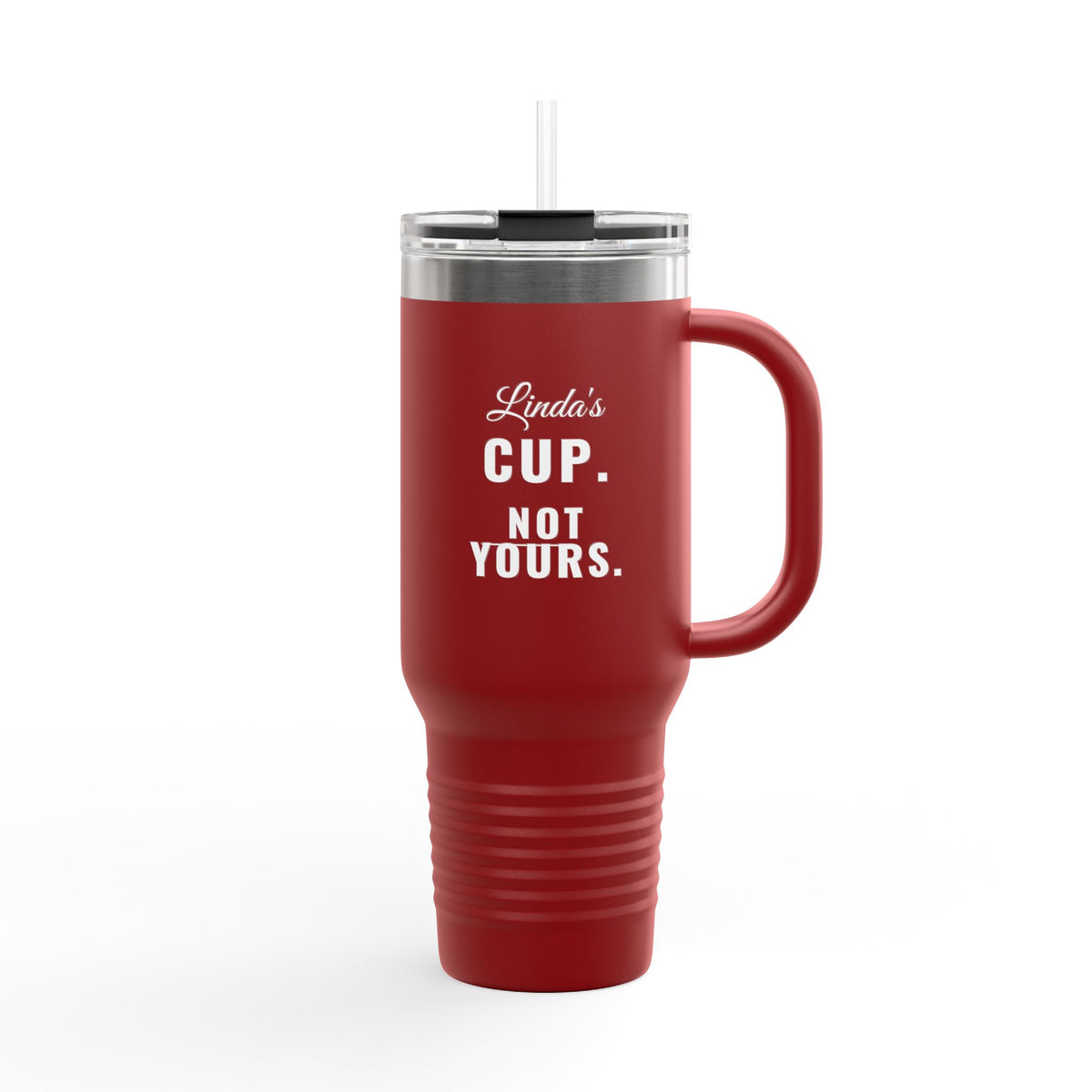 Not Yours Custom 40oz Tumbler