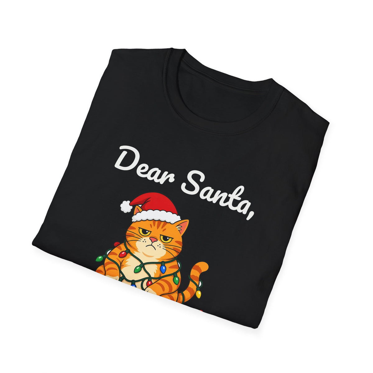 Dear Santa The Cat Did It Funny Christmas Cat T-Shirt Unisex Holiday Gift Tee – Gifted Porch