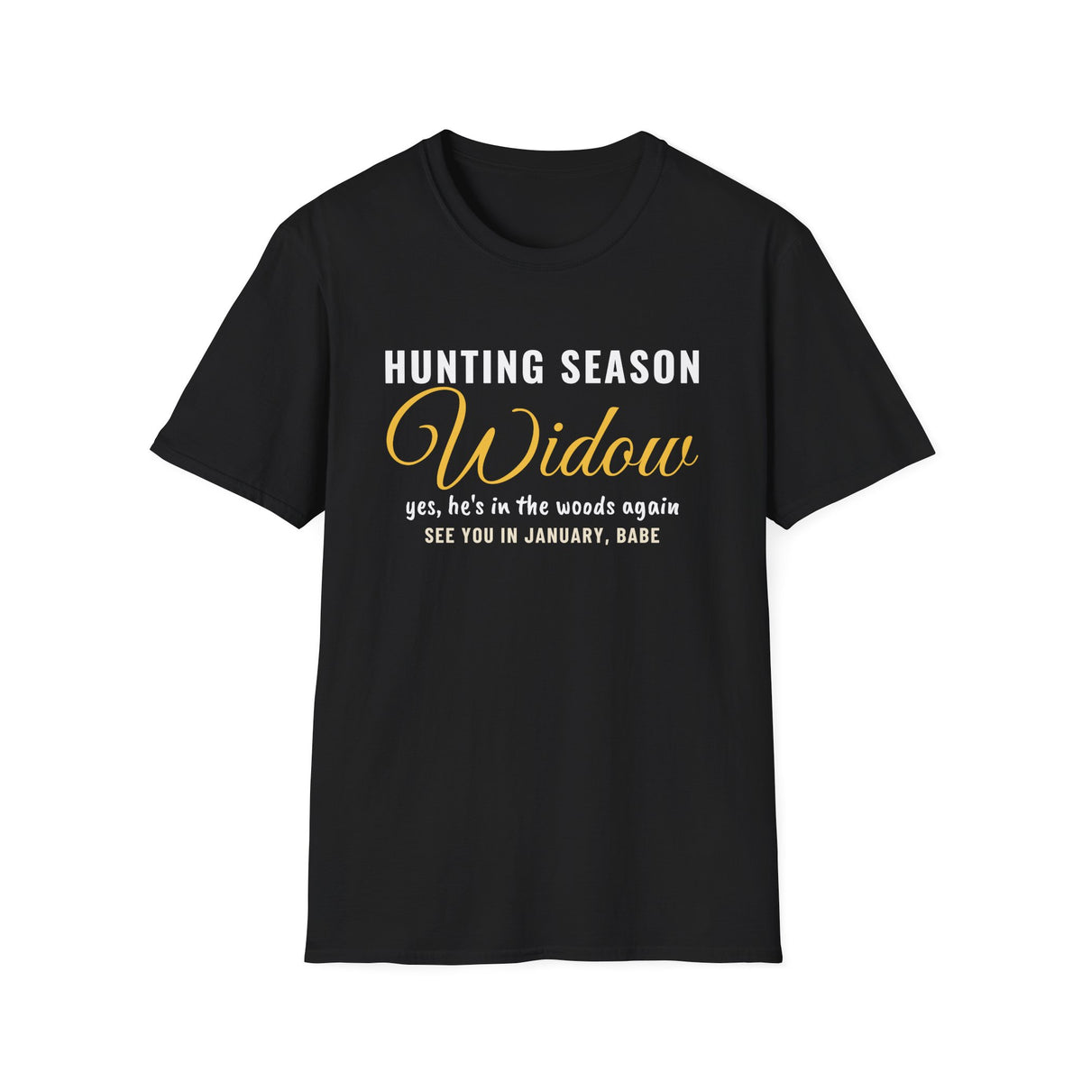Hunting Season Widow He's In The Woods Again T-Shirt – Gifted Porch, view 2
