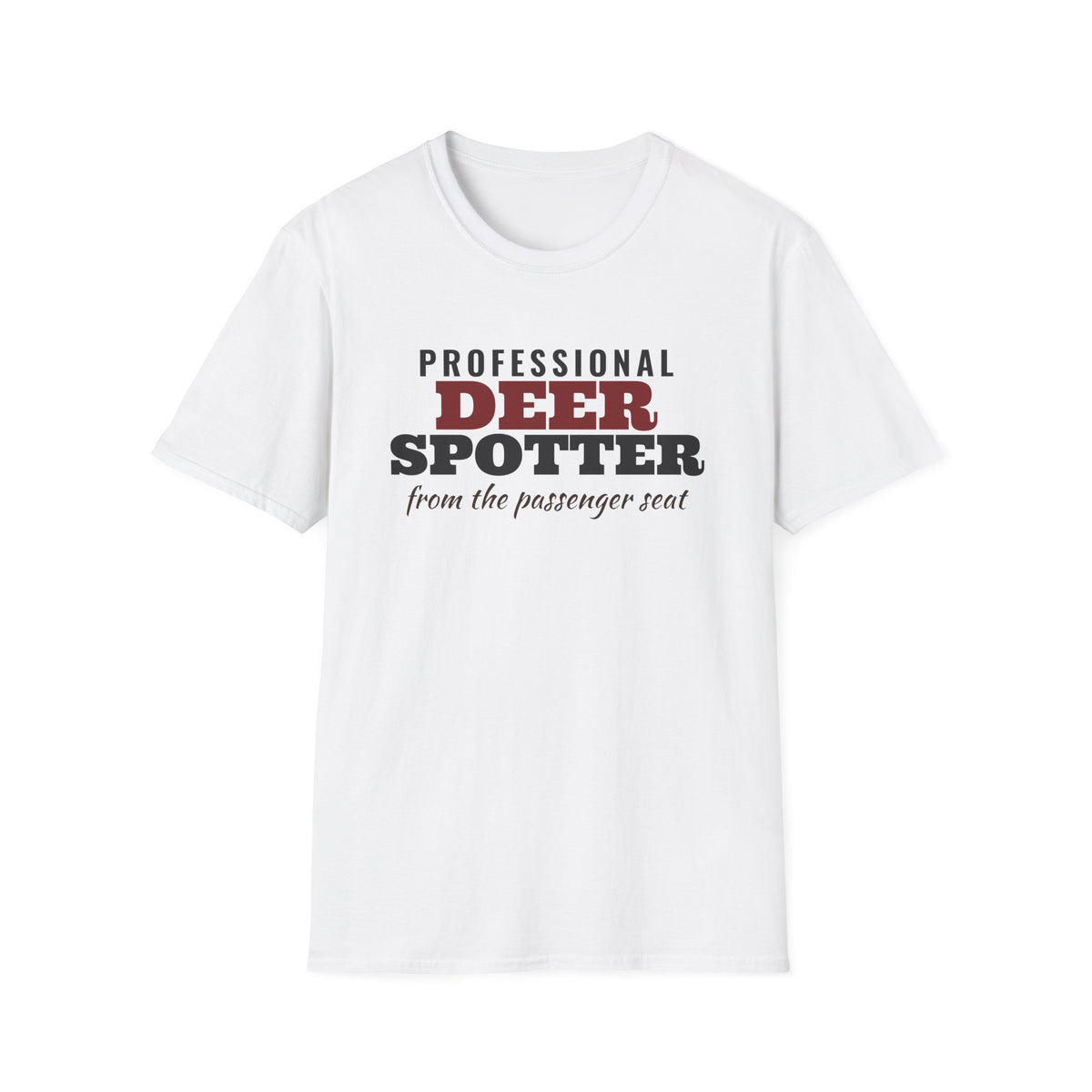 Professional Deer Spotter From The Passenger Seat T-Shirt – Gifted Porch, view 1